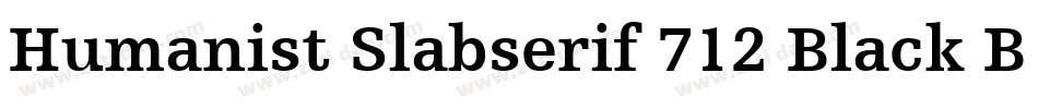 Humanist Slabserif 712 Black BT字体转换